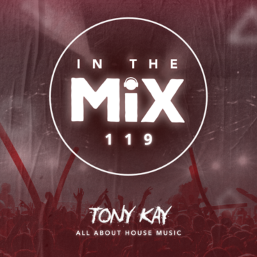 In The Mix 119 | Tony Kay