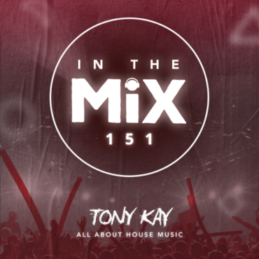 In The Mix 151 | Tony Kay