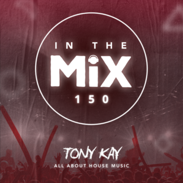 In The Mix 150 | Tony Kay
