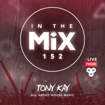 In The Mix 152│Live from Miami Music Week | Tony Kay