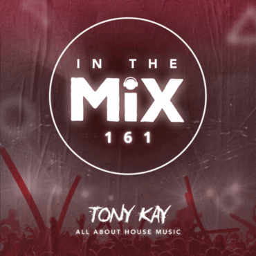 In The Mix 161 | Tony Kay